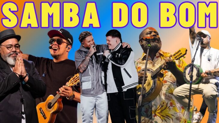 SAMBA DO BOM 2023 ⭐ TOP PAGODE 2023 ⭐