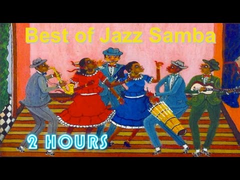 Jazz Samba: Best 2 HOURS of Jazz Samba