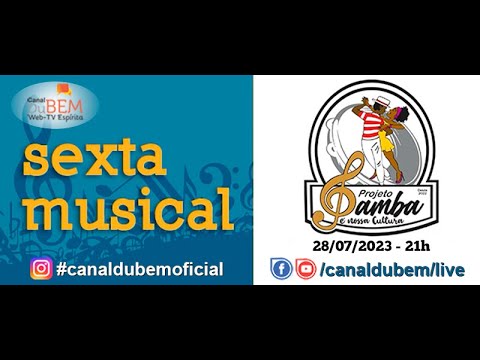 Sexta Musical – Projeto Samba é nossa cultura