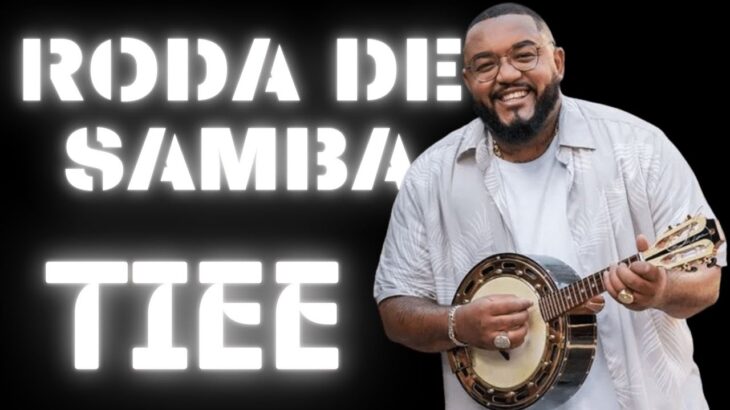 Roda de Samba – TIEE Canta Os Melhores Samba e Pagode