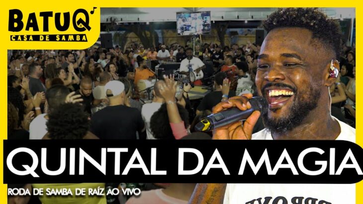 Quintal da Magia Ao vivo na BatuQ