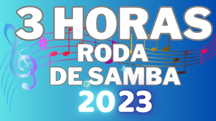 Roda de Samba – 3 Horas de Muito Samba (COM IMAGEM) Os Sambas das Antigas Mais Tocado