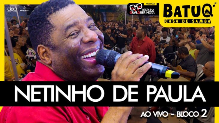 Netinho de Paula Ao Vivo na Casa BatuQ – Bloco 2