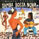 Putumayo – Samba Bossa Nova