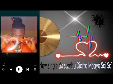 New single de samba Diarra Mbaye Saï Saï