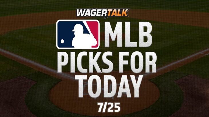 MLB Predictions & Picks Today | Expert Baseball Betting Advice and Tips | First Pitch July 25