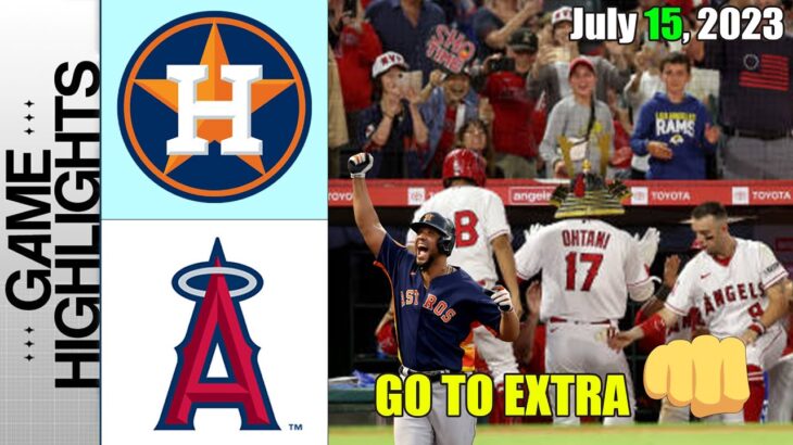 Houston Astros vs Los Angeles Angels (FINAL/9) Full Highlights July 15, 2023 | MLB Highlights 2023