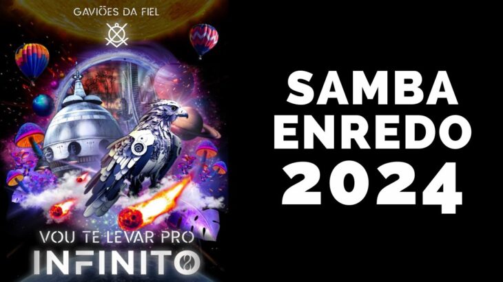 Gaviões da Fiel 2024 – SAMBA ENREDO OFICIAL